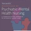 Varcarolis’ Essentials of Psychiatric Mental Health Nursing: A Communication Approach to Evidence-Based Care, 5th edition 2022 True PDF