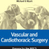 Vascular and Cardiothoracic Surgery: Prepare for the MRCS: Key articles from the Surgery Journal