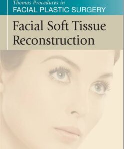 Thomas Procedures in Facial Plastic Surgery: Facial Soft Tissue Reconstruction