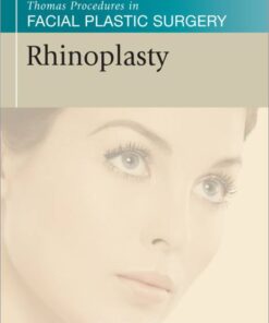 Rhinoplasty (Thomas Procedures in Facial Plastic Surgery)