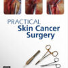 Practical Skin Cancer Surgery