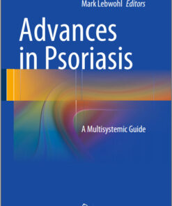 Advances in Psoriasis: A Multisystemic Guide 2014th Edition