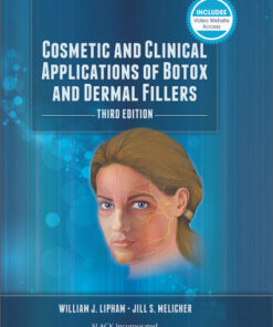 Cosmetic and Clinical Applications of Botox and Dermal Fillers Third Edition