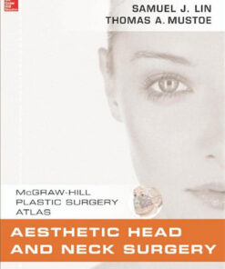 Aesthetic Head and Neck Surgery (Mcgraw-Hill Plastic Surgery Atlas) 1st Edition