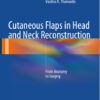 Ebook  Cutaneous Flaps in Head and Neck Reconstruction: From Anatomy to Surgery 2014th Edition