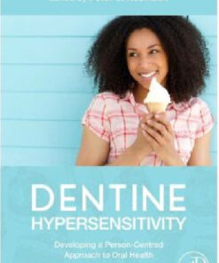 Ebook  Dentine Hypersensitivity: Developing a Person-centred Approach to Oral Health 1st Edition