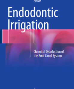 Ebook  Endodontic Irrigation: Chemical disinfection of the root canal system 1st ed. 2015 Edition