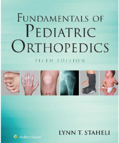 Fundamentals of Pediatric Orthopedics  Fifth Edition