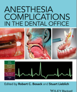 Anesthesia Complications in the Dental Office 1st Edition