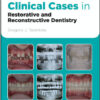 Clinical Cases in Restorative and Reconstructive Dentistry 1st Edition