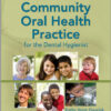 Community Oral Health Practice for the Dental Hygienist, 3rd Edition