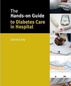 The Hands-on Guide to Diabetes Care in Hospital (Hands-on Guides) 1st Edition