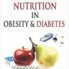 Nutrition in Obesity And Diabetes 1st Edition