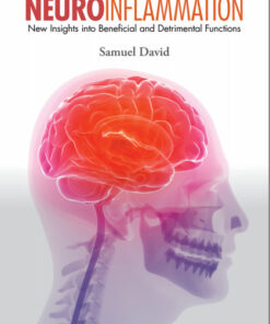 Neuroinflammation: New Insights into Beneficial and Detrimental Functions 1st Edition