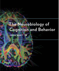 The Neurobiology of Cognition and Behavior 1st Edition