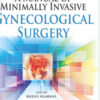 A Manual of Minimally Invasive Gynecological Surgery 1st Edition