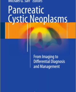 Pancreatic Cystic Neoplasms: From Imaging to Differential Diagnosis and Management 2015th Edition