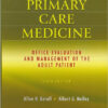 Primary Care Medicine: Office Evaluation and Management of the Adult Patient, 6th Edition