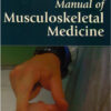 Manual of Musculoskeletal Medicine