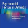 Psychosocial Factors in Arthritis: Perspectives on Adjustment and Management 1st ed. 2016 Edition