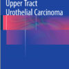 Upper Tract Urothelial Carcinoma 2015th Edition