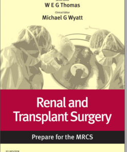 Renal and Transplant Surgery: Prepare for the MRCS: Key articles from the Surgery Journal