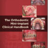 The Orthodontic Mini-implant Clinical Handbook 1st Edition