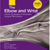 The Elbow and Wrist: AANA Advanced Arthroscopic Surgical Techniques