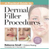 A Practical Guide to Dermal Filler Procedures