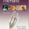 Master Techniques in Orthopaedic Surgery: The Hand Third Edition