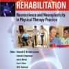 Neurologic Rehabilitation: Neuroscience and Neuroplasticity in Physical Therapy Practice 1st Edition