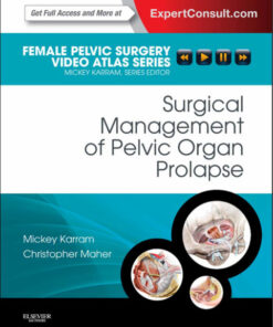 DVD Videos Surgical Management of Pelvic Organ Prolapse: Female Pelvic Surgery Video Atlas Series 1e