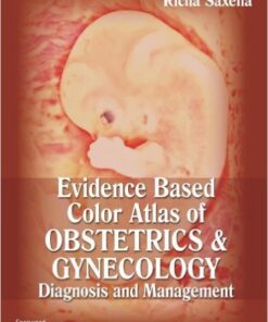 Evidence Based Color Atlas of Obstetrics & Gynecology: Diagnosis and Management 1st Edition