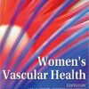 Women's Vascular Health 1st Edition