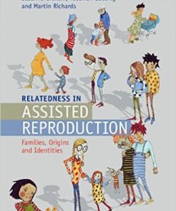 Relatedness in Assisted Reproduction: Families, Origins and Identities