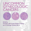 Uncommon Gynecologic Cancers 1st Edition