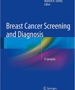 Breast Cancer Screening and Diagnosis: A Synopsis 2015th Edition