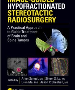 Image-Guided Hypofractionated Stereotactic Radiosurgery: A Practical Approach to Guide Treatment of Brain and Spine Tumors