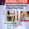 Neurologic Rehabilitation: Neuroscience and Neuroplasticity in Physical Therapy Practice