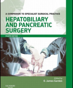 Hepatobiliary and Pancreatic Surgery Print and Enhanced, 4th Edition A Companion to Specialist Surgical Practice