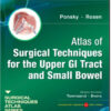 Atlas of Surgical Techniques for the Upper GI Tract and Small Bowel: A Volume in the Surgical Techniques Atlas Series