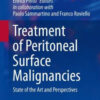 Treatment of Peritoneal Surface Malignancies: State of the Art and Perspectives