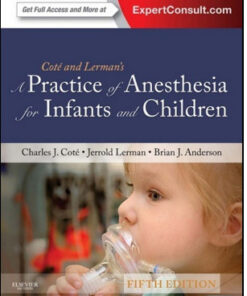 A Practice of Anesthesia for Infants and Children, 5th Edition