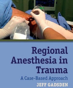 Regional Anesthesia in Trauma: A Case-Based Approach