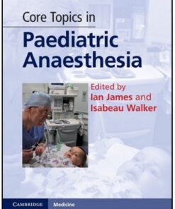 Core Topics in Paediatric Anaesthesia