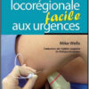 Anesthésie locorégionale facile aux urgences