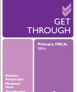 Get Through Primary FRCA: SBAs