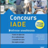 Concours IADE: Infirmier anesthésiste, 4ème édition