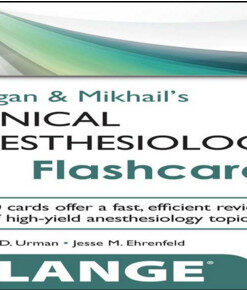 Morgan and Mikhail’s Clinical Anesthesiology Flashcards