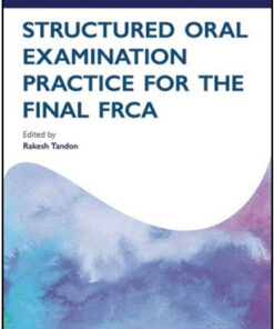 Structured Oral Examination Practice for the Final FRCA